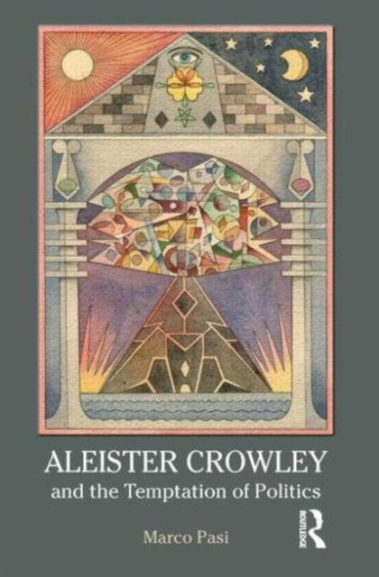 Book cover of: Aleister Crowley and the Temptation of Politics