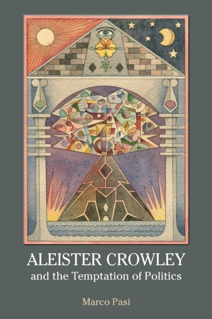 Book cover of: Aleister Crowley and the Temptation of Politics