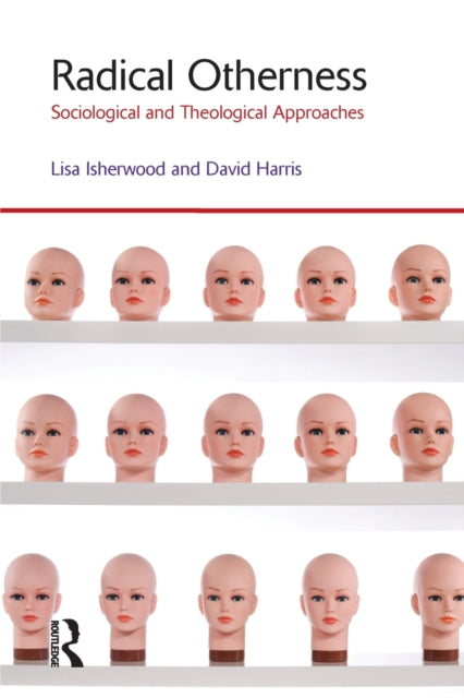 Book cover of: Radical Otherness. By: Lisa Isherwood