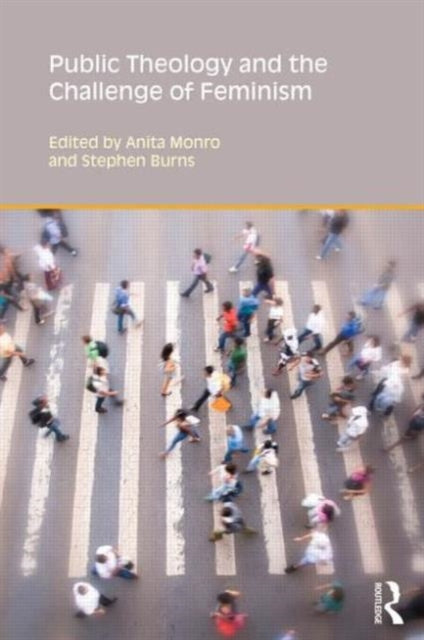 Book cover of: Public Theology and the Challenge of Feminism. By: Anita Monro