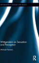 Book cover of: Wittgenstein on Sensation and Perception. By: Michael Hymers