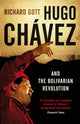 Book cover of: Hugo Chavez and the Bolivarian Revolution. By: Richard Gott