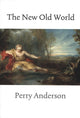 Book cover of: New Old World. By: Perry Anderson