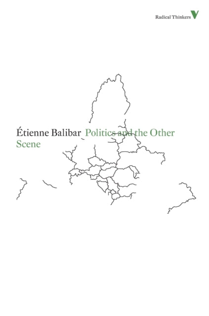 Book cover of: Politics and the Other Scene. By: Etienne Balibar