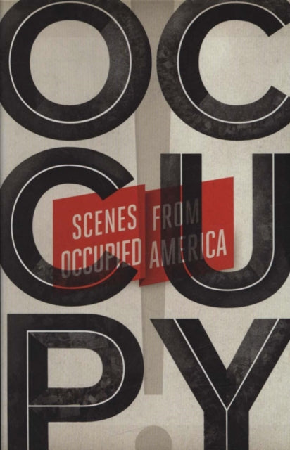 Book cover of: Occupy!. By: Astra Taylor