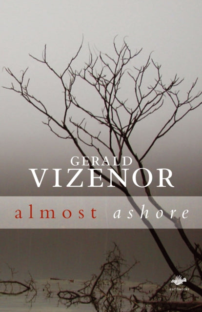 Book cover of: Almost Ashore. By: Gerald Robert Vizenor