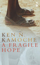Book cover of: Fragile Hope. By: Ken, N. Kamoche