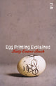 Book cover of: Egg Printing Explained. By: Katy Evans-Bush