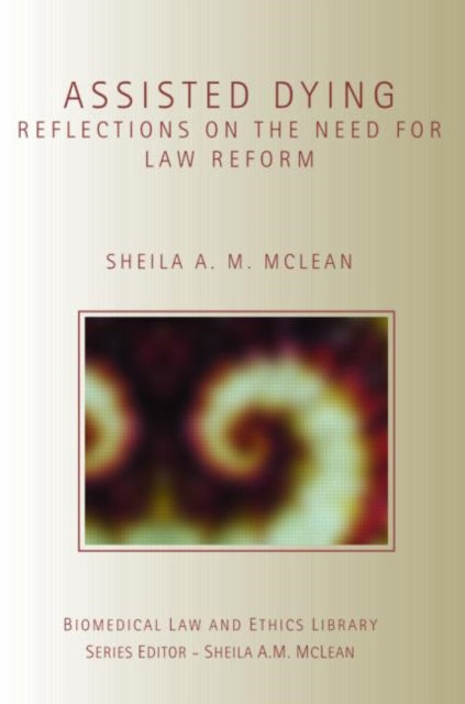 Book cover of: Assisted Dying. By: Sheila McLean