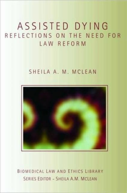 Book cover of: Assisted Dying. By: Sheila McLean