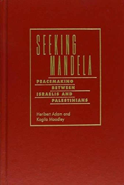 Book cover of: Seeking Mandela. By: Heribert Adam