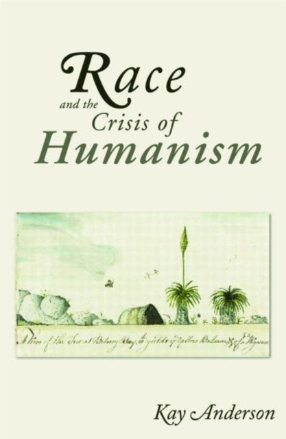 Book cover of: Race and the Crisis of Humanism. By: Kay Anderson