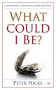 Book cover of: What could I be?. By: Hicks, Peter