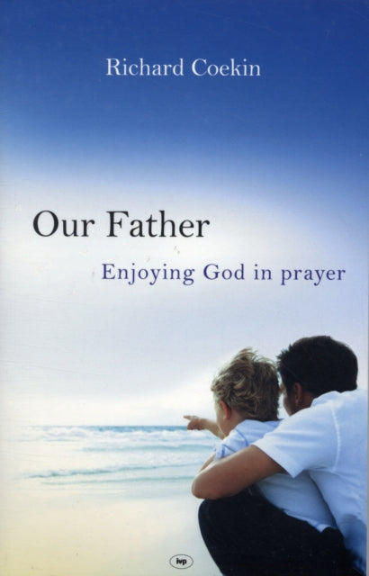 Book cover of: Our Father. By: Richard Coekin
