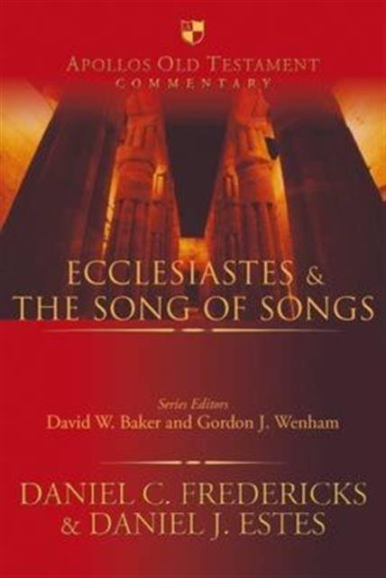 Book cover of: Ecclesiastes & the Song of Songs. By: Daniel C. Fredericks