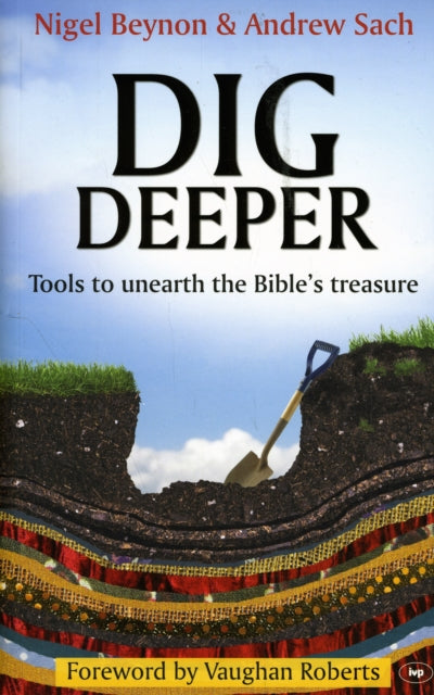 Book cover of: Dig Deeper. By: Nigel Beynon