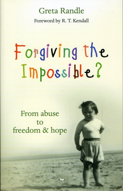 Book cover of: Forgiving the Impossible?. By: Greta Randle