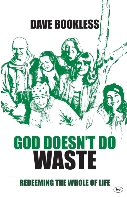 Book cover of: God Doesn't Do Waste. By: Dave Bookless