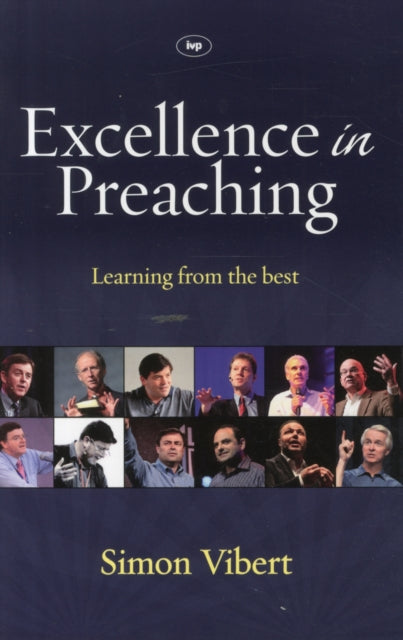 Book cover of: Excellence in Preaching. By: Simon Vibert