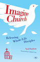 Book cover of: Imagine Church. By: Neil Hudson