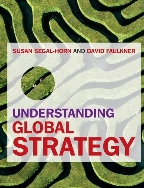 Book cover of: Understanding Global Strategy. By: Susan Segal-Horn