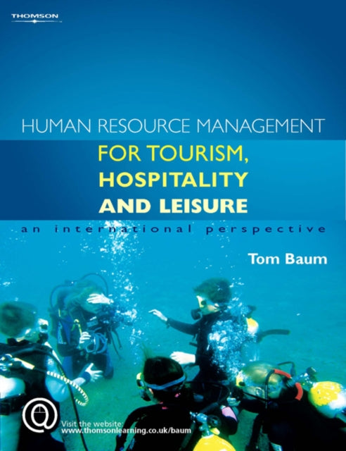 Book cover of: Human Resource Management for the Tourism, Hospitality and Leisure Industries. By: Tom Baum