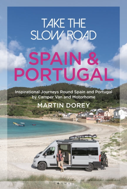 Book cover of: Take the Slow Road: Spain and Portugal. By: Martin Dorey