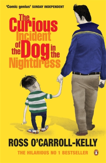 Book cover of: Curious Incident of the Dog in the Nightdress. By: Ross O'Carroll Kelly