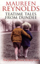 Book cover of: Teatime Tales from Dundee. By: Maureen Reynolds
