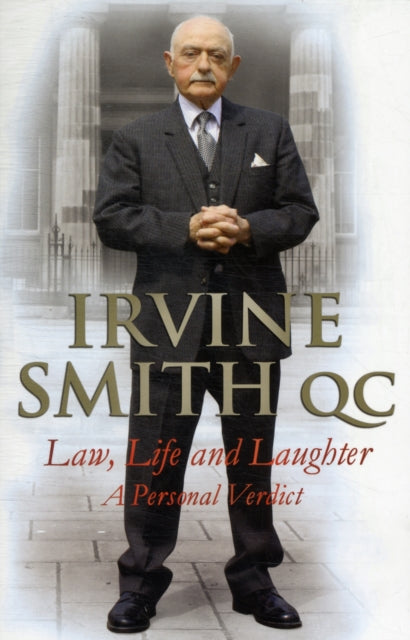 Book cover of: Law, Life and Laughter. By: Irvine Smith