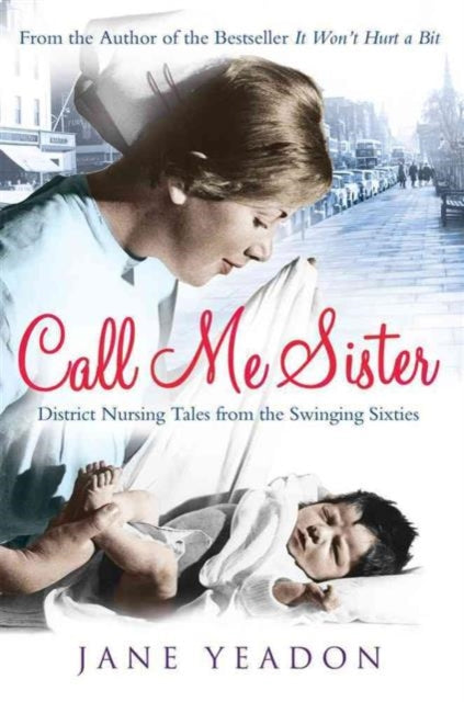 Book cover of: Call Me Sister. By: Jane Yeadon