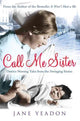 Book cover of: Call Me Sister. By: Jane Yeadon