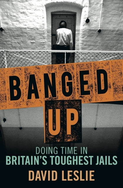 Book cover of: Banged Up!. By: Leslie, David