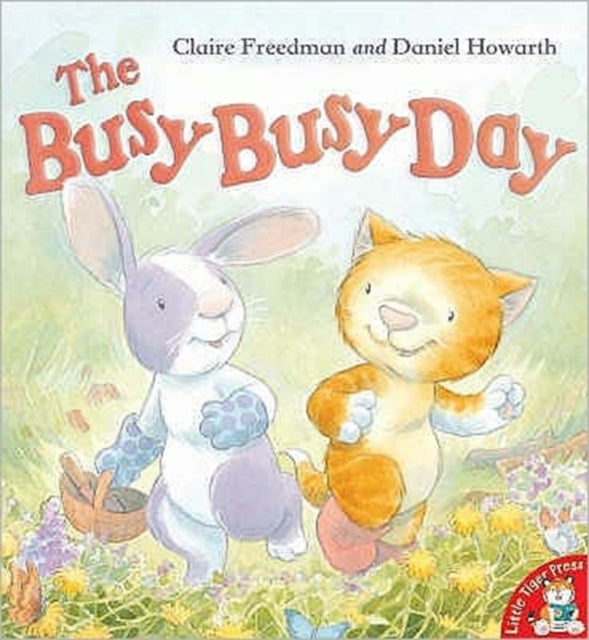 Book cover of: Busy Busy Day. By: Claire Freedman