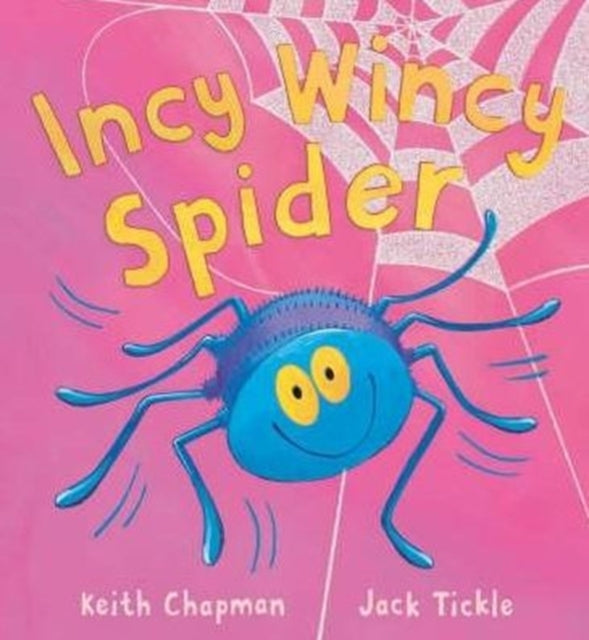 Book cover of: Incy Wincy Spider. By: Keith Chapman