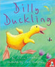 Book cover of: Dilly Duckling. By: Claire Freedman