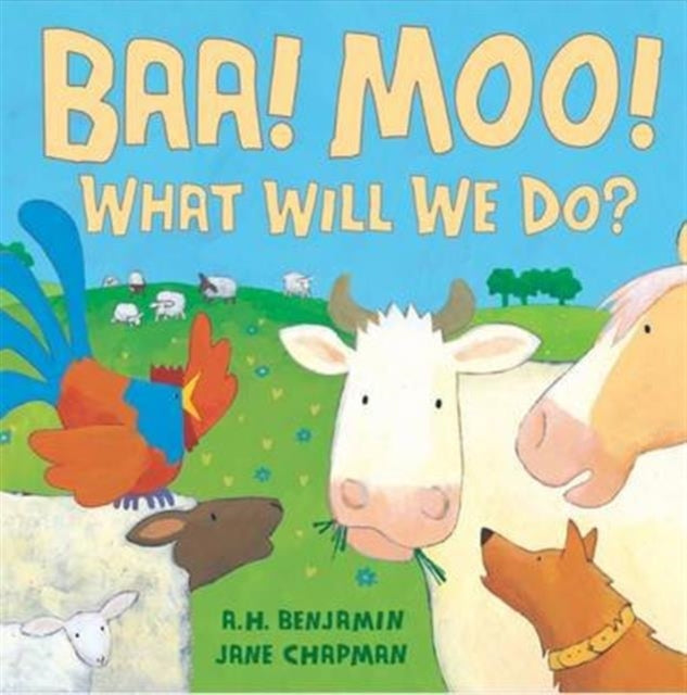 Book cover of: BAA! Moo! What Will We Do?. By: A. H. Benjamin
