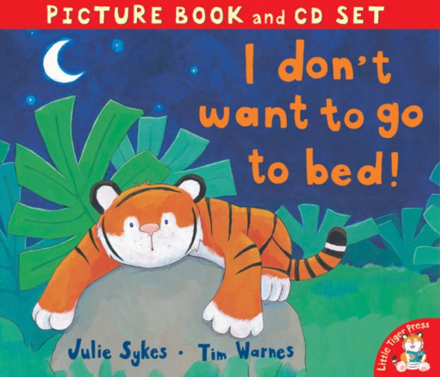 Book cover of: I Don't Want to Go to Bed!