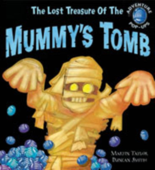 Book cover of: Lost Treasure of the Mummy's Tomb. By: Martin Taylor