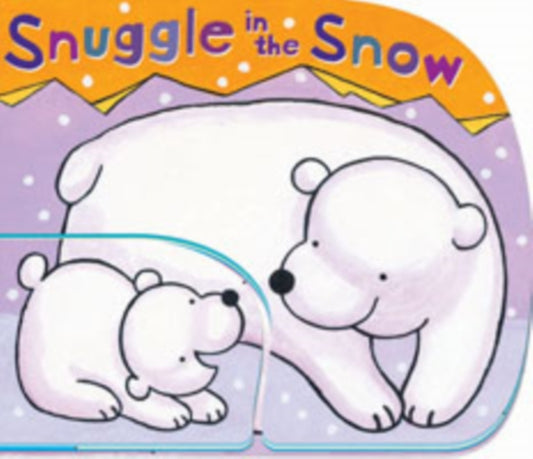 Book cover of: Snuggle in the Snow