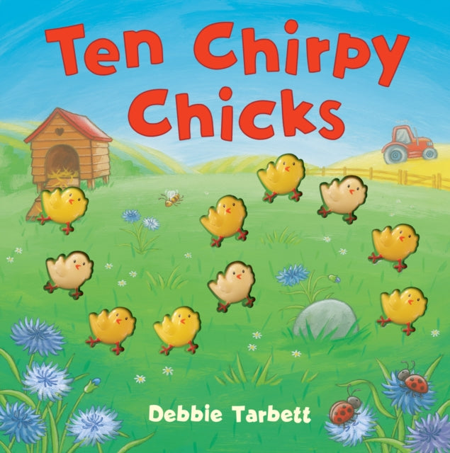 Book cover of: Ten Chirpy Chicks. By: Debbie Tarbett