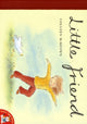 Book cover of: Little Friend. By: mckeown-colleen