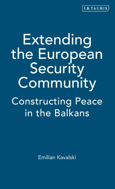 Book cover of: Extending the European Security Community. By: Emilian Kavalski