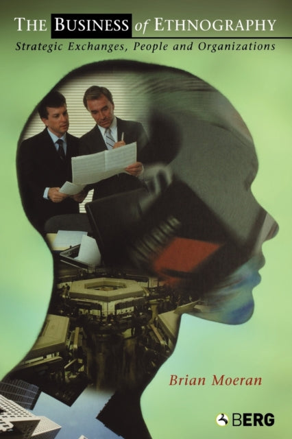 Book cover of: Business of Ethnography. By: Brian Moeran