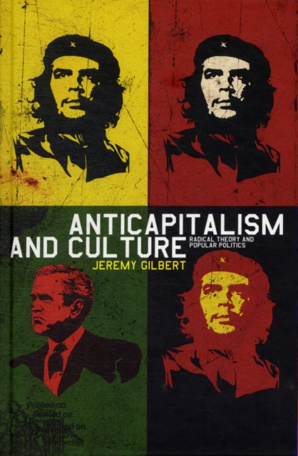 Book cover of: Anticapitalism and Culture. By: Jeremy Gilbert