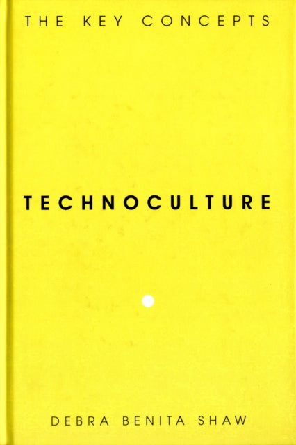 Book cover of: Technoculture. By: Debra Benita Shaw