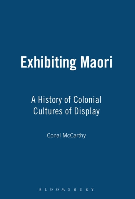 Book cover of: Exhibiting Maori. By: Conal McCarthy