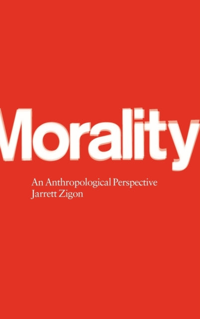 Book cover of: Morality. By: Jarrett Zigon