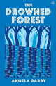 Book cover of: Drowned Forest. By: BARRY