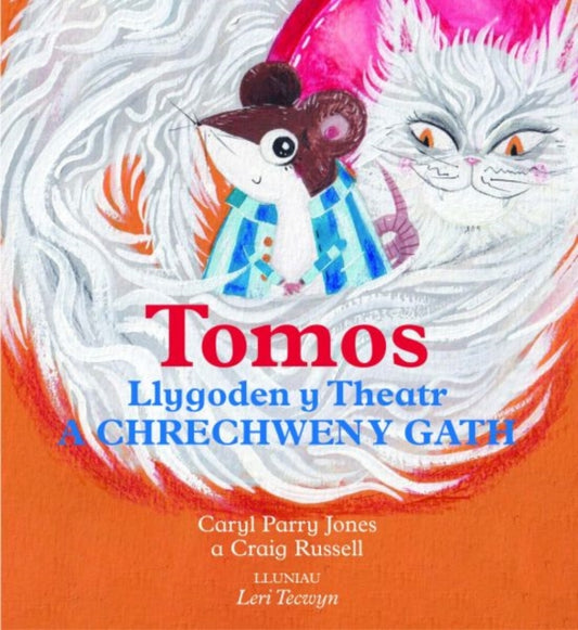 Book cover of: Tomos Llygoden y Theatr a Chrechwen y Gath. By: Caryl Parry Jones